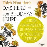 Produktbild: Das Herz von Buddhas Lehre: Leiden verwandeln - die Praxis des gl&uuml;cklichen Lebens