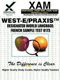 Produktbild: West-E Designated World Language: French Sample Test 0173 Teacher Certification Test Prep Study Guide