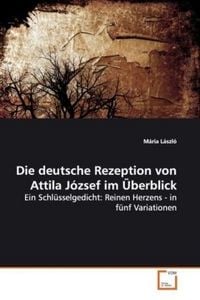 Produktbild: L&aacute;szl&oacute;, M: Die deutsche Rezeption von Attila J&oacute;zsef im &Uuml;berb