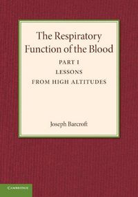 Produktbild: The Respiratory Function of the Blood, Part 1, Lessons from High Altitudes
