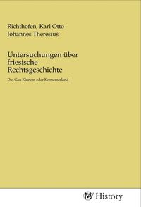 Produktbild: Untersuchungen &uuml;ber friesische Rechtsgeschichte