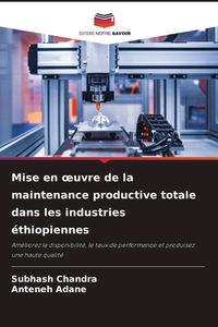 Produktbild: Mise en &iquest;uvre de la maintenance productive totale dans les industries &eacute;thiopiennes