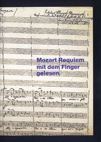 Produktbild: Mozarts Requiem mit den Fingern gelesen