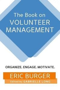 Produktbild: The Book on Volunteer Management: Organize. Engage. Motivate.