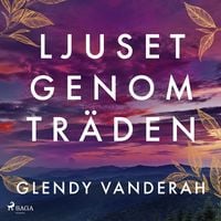 Produktbild: Ljuset genom tr&auml;den