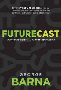 Produktbild: Futurecast: What Today's Trends Mean for Tomorrow's World