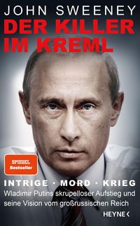 Bild vom Artikel Der Killer im Kreml vom Autor John Sweeney
