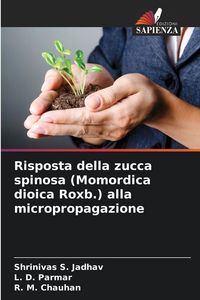 Produktbild: Risposta della zucca spinosa (Momordica dioica Roxb.) alla micropropagazione