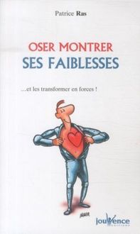 Produktbild: Oser montrer ses faiblesses