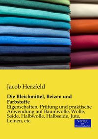 Produktbild: Die Bleichmittel, Beizen und Farbstoffe
