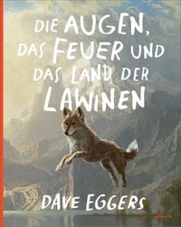 Produktbild: Die Augen, das Feuer und das Land der Lawinen