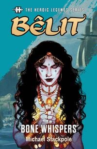 Produktbild: The Heroic Legends Series - B&ecirc;lit: Bone Whispers