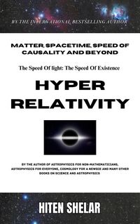 Produktbild: Hyper Relativity: The Speed Of Light Is The Speed Of Existence.