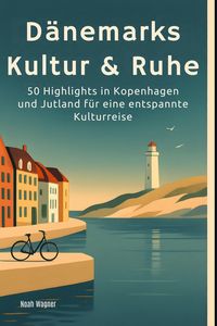 Produktbild: D&auml;nemarks Kultur & Ruhe