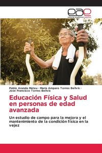 Produktbild: Educaci&oacute;n F&iacute;sica y Salud en personas de edad avanzada