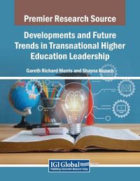 Produktbild: Developments and Future Trends in Transnational Higher Education Leadership