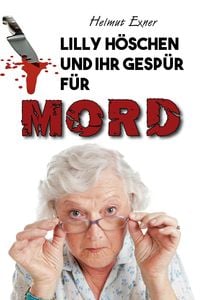 Produktbild: Lilly H&ouml;schen und ihr Gesp&uuml;r f&uuml;r Mord
