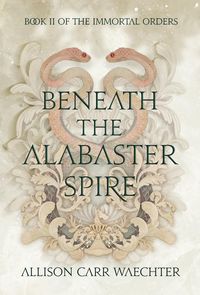 Produktbild: Beneath the Alabaster Spire