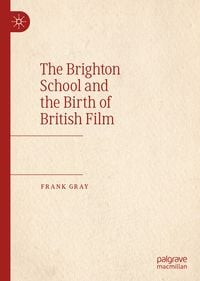 Produktbild: The Brighton School and the Birth of British Film