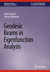 Produktbild: Geodesic Beams in Eigenfunction Analysis