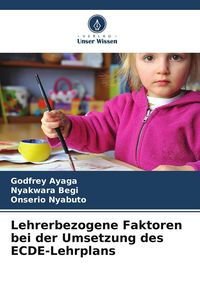 Produktbild: Lehrerbezogene Faktoren bei der Umsetzung des ECDE-Lehrplans