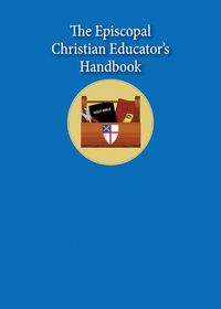 Produktbild: The Episcopal Christian Educator's Handbook