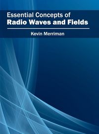 Produktbild: Essential Concepts of Radio Waves and Fields