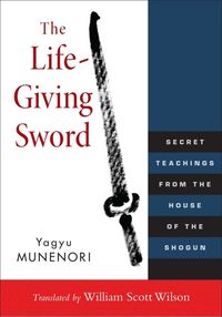 Bild vom Artikel The Life-Giving Sword vom Autor Yagyu Munenori