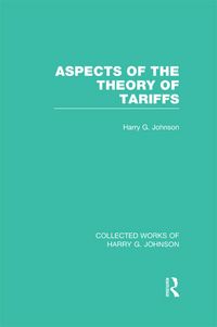 Produktbild: Aspects of the Theory of Tariffs (Collected Works of Harry Johnson)