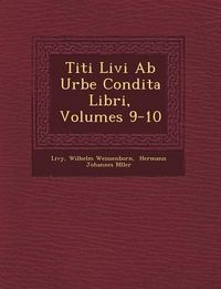 Produktbild: Titi Livi AB Urbe Condita Libri, Volumes 9-10