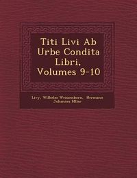 Produktbild: Titi Livi AB Urbe Condita Libri, Volumes 9-10