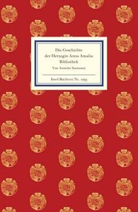 Produktbild: Die Geschichte der Herzogin Anna Amalia Bibliothek
