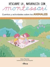 Produktbild: Descubre la naturaleza con Montessori : cuentos y actividades sobre los animales