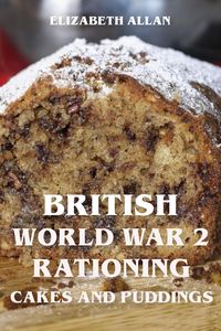Produktbild: British World War 2 Rationing Cakes and Puddings
