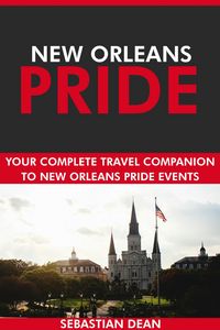 Produktbild: New Orleans Pride: Your Complete Travel Companion to New Orleans Pride Events.