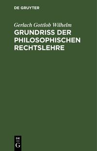 Produktbild: Grundri&szlig; der philosophischen Rechtslehre