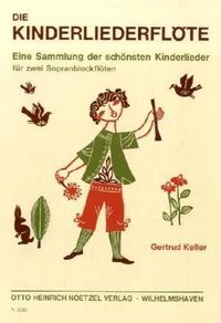 Produktbild: Die Kinderliederfl&ouml;te, f&uuml;r 2 Sopranblockfl&ouml;ten, Spielpartitur