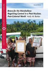 Produktbild: Bravo for the Marshallese: Regaining Control in a Post-Nuclear, Post-Colonial World