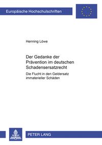 Produktbild: Der Gedanke der Praevention im deutschen Schadensersatzrecht