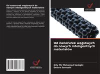 Produktbild: Od nanorurek w&iquest;glowych do nowych inteligentnych materia&iquest;&oacute;w