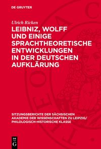 Produktbild: Leibniz, Wolff und einige sprachtheoretische Entwicklungen in der deutschen Aufkl&auml;rung