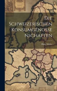 Produktbild: Die schweizerischen Konsumgenossenschaften