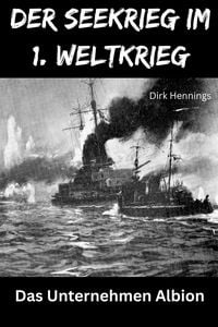 Produktbild: Der Seekrieg im 1. Weltkrieg ALBION