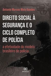 Produktbild: Direito Social &agrave; Seguran&ccedil;a e o Ciclo Completo de Pol&iacute;cia