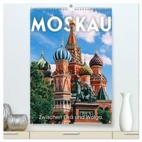 Produktbild: Moskau - Zwischen Oka und Wolga. (hochwertiger Premium Wandkalender 2026 DIN A2 hoch), Kunstdruck in Hochglanz