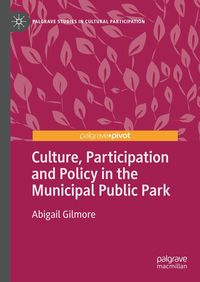 Produktbild: Culture, Participation and Policy in the Municipal Public Park