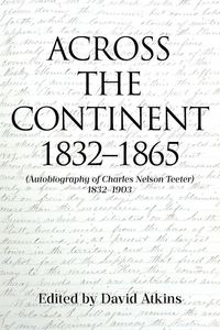 Produktbild: Across The Continent 1832-1865