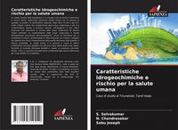 Produktbild: Caratteristiche idrogeochimiche e rischio per la salute umana
