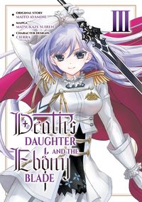 Produktbild: Death's Daughter and the Ebony Blade (Manga) Volume 3
