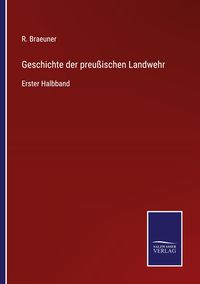 Produktbild: Geschichte der preu&szlig;ischen Landwehr